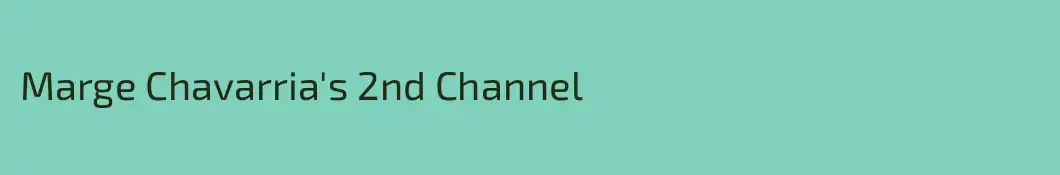Marge Chavarria's 2nd Channel